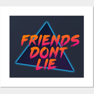 Friends Dont Lie 80's (Stranger Things Inspired) Posters and Art